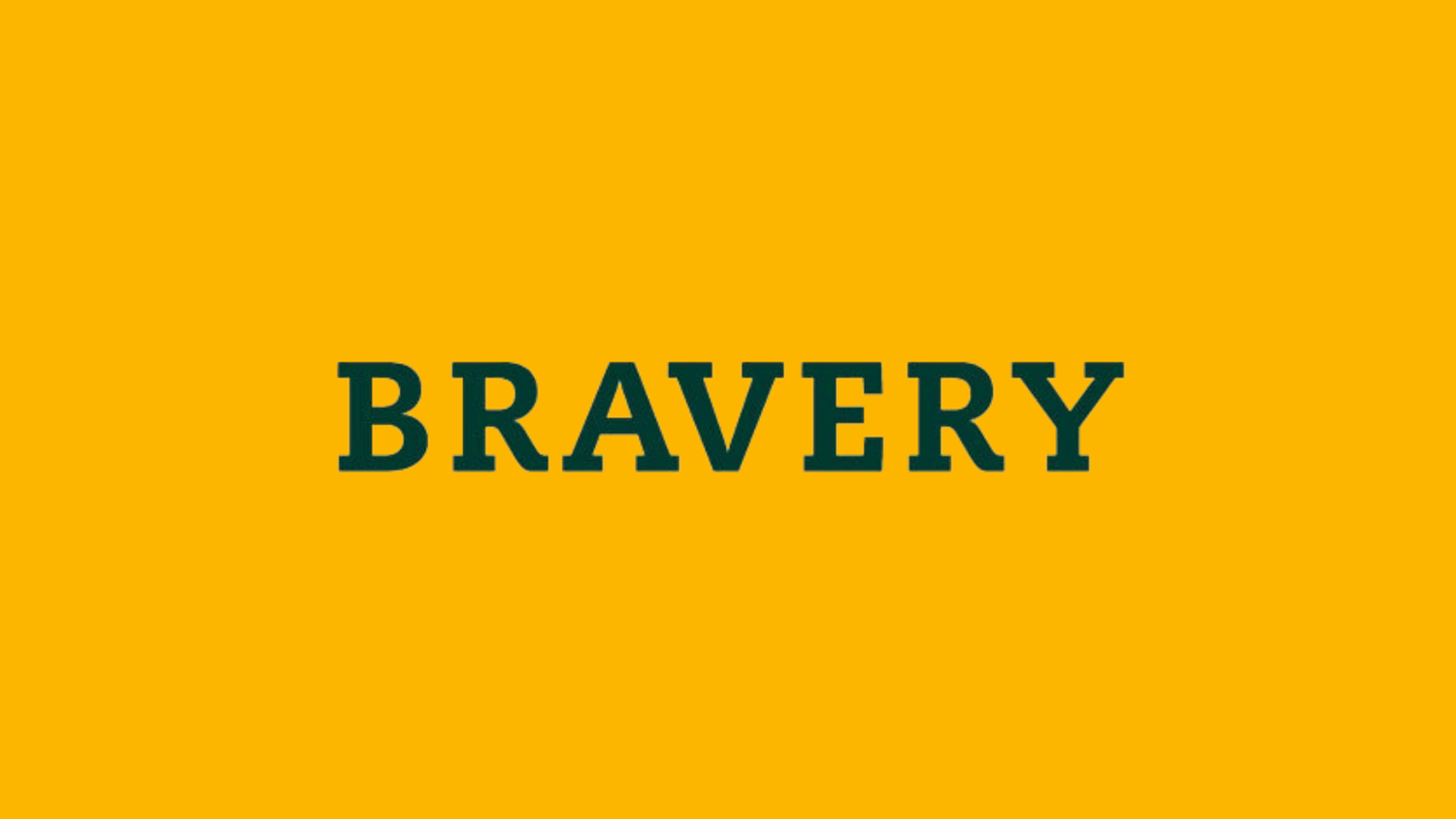 Bravery